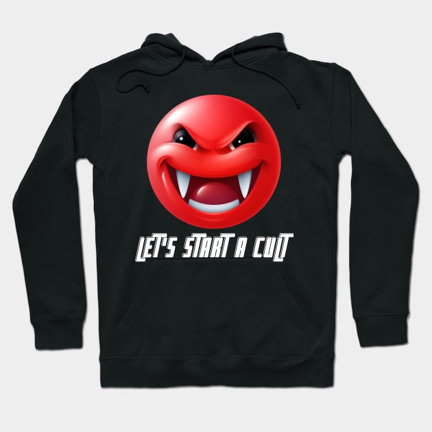 Let's Start A Cult Hoodie by TooplesArt